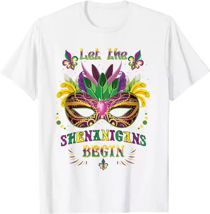 Mardi Gras Mask Costume Let The Shenanigans Begin Womens T-Shirt
