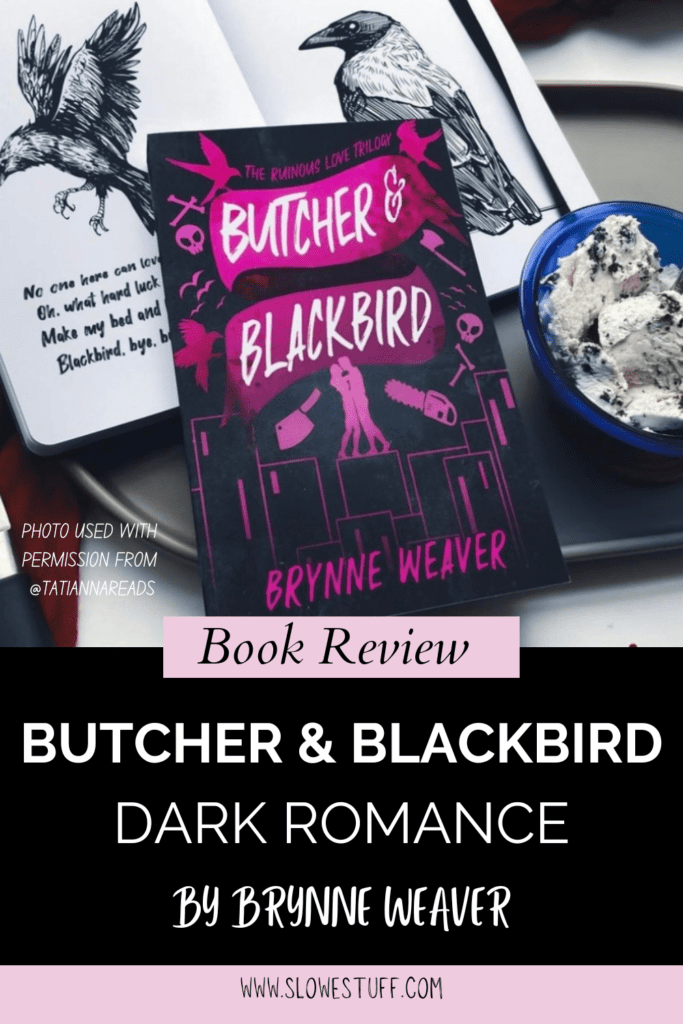 Review of the Dark Romance Book - Butcher & Blackbird by Brynne Weaver -  The Slowestuff Blog