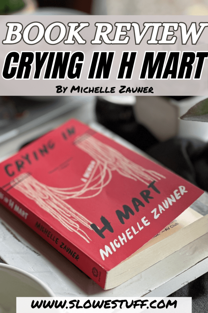 Crying in H Mart by Michelle Zauner Book Review
