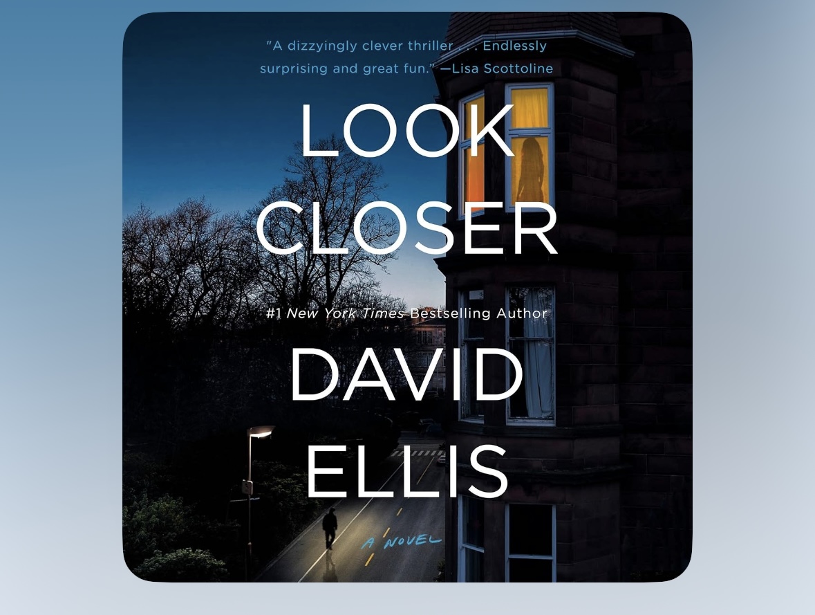 Book review of thriller book Look Closer by David Ellis