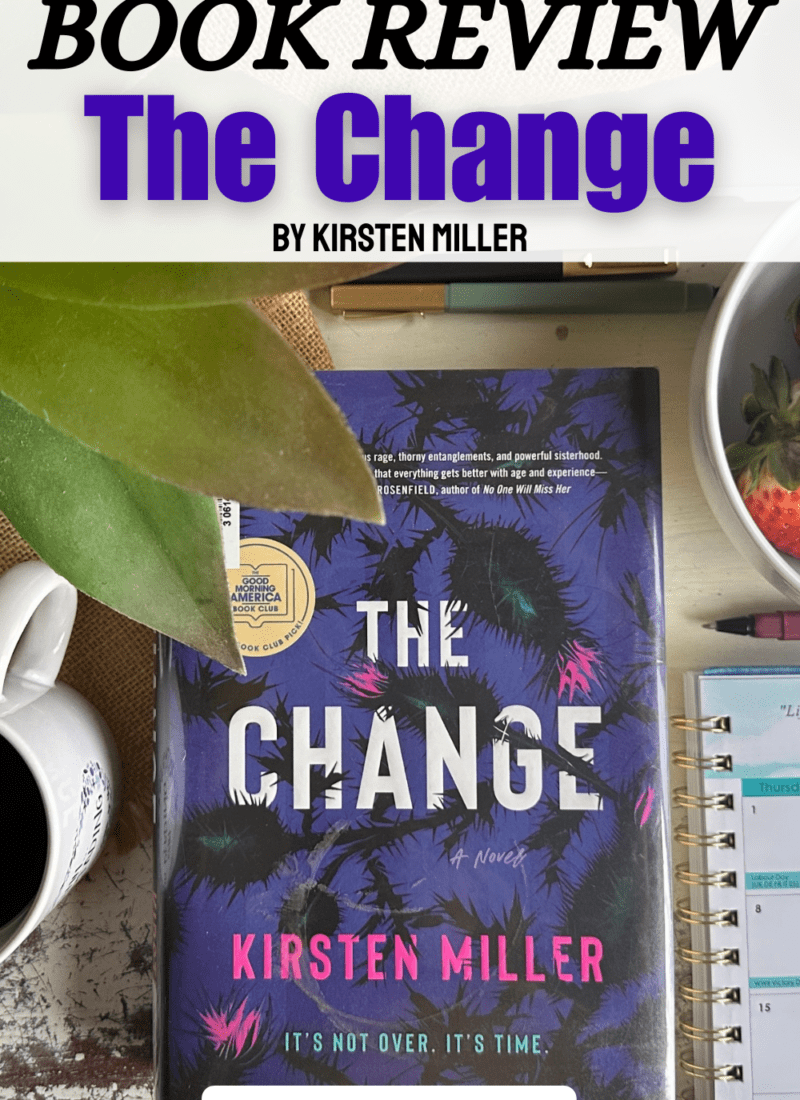 Book Review – The Change: a novel by Kirsten Miller