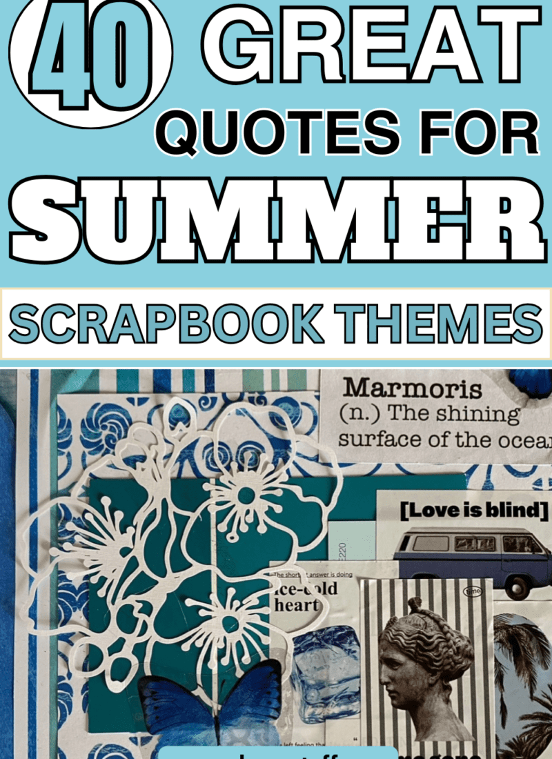 40 Quotes, Lyrics & Summer Sayings For Scrapbooking Layouts