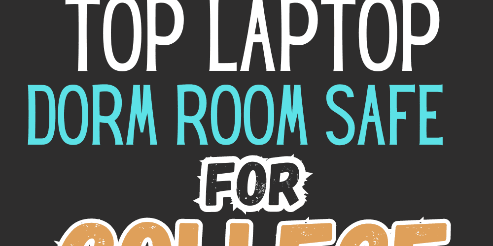 Keep It Secure – Best Laptop Safe For College Dorm Room