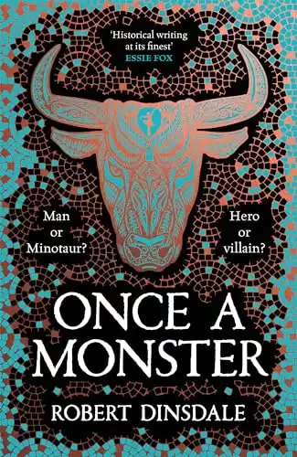 Once a Monster: A reimagining of the legend of the Minotaur