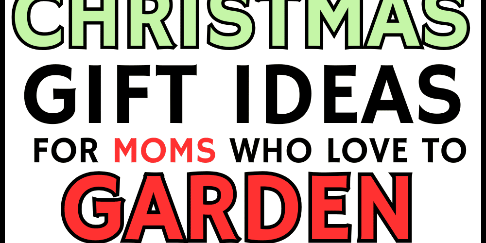 30 Best Christmas Gifts For Mom Who Loves Gardening