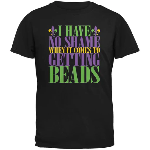 Mardi Gras No Shame Getting Beads Black Adult T-Shirt Old Glory