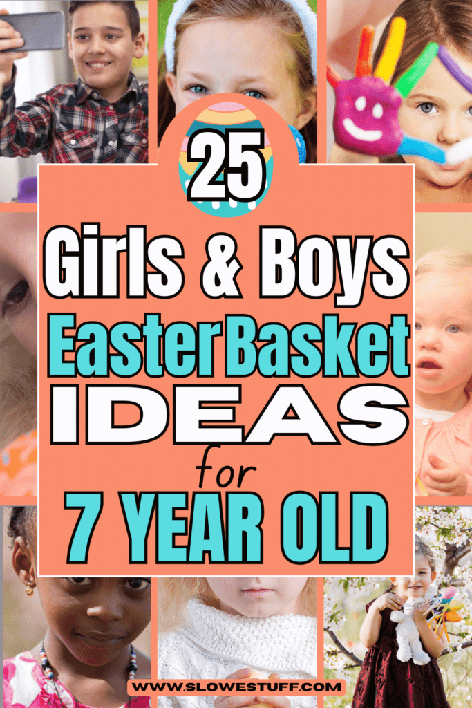 Best Easter Basket Ideas for 7 Year Old Boys & Girls