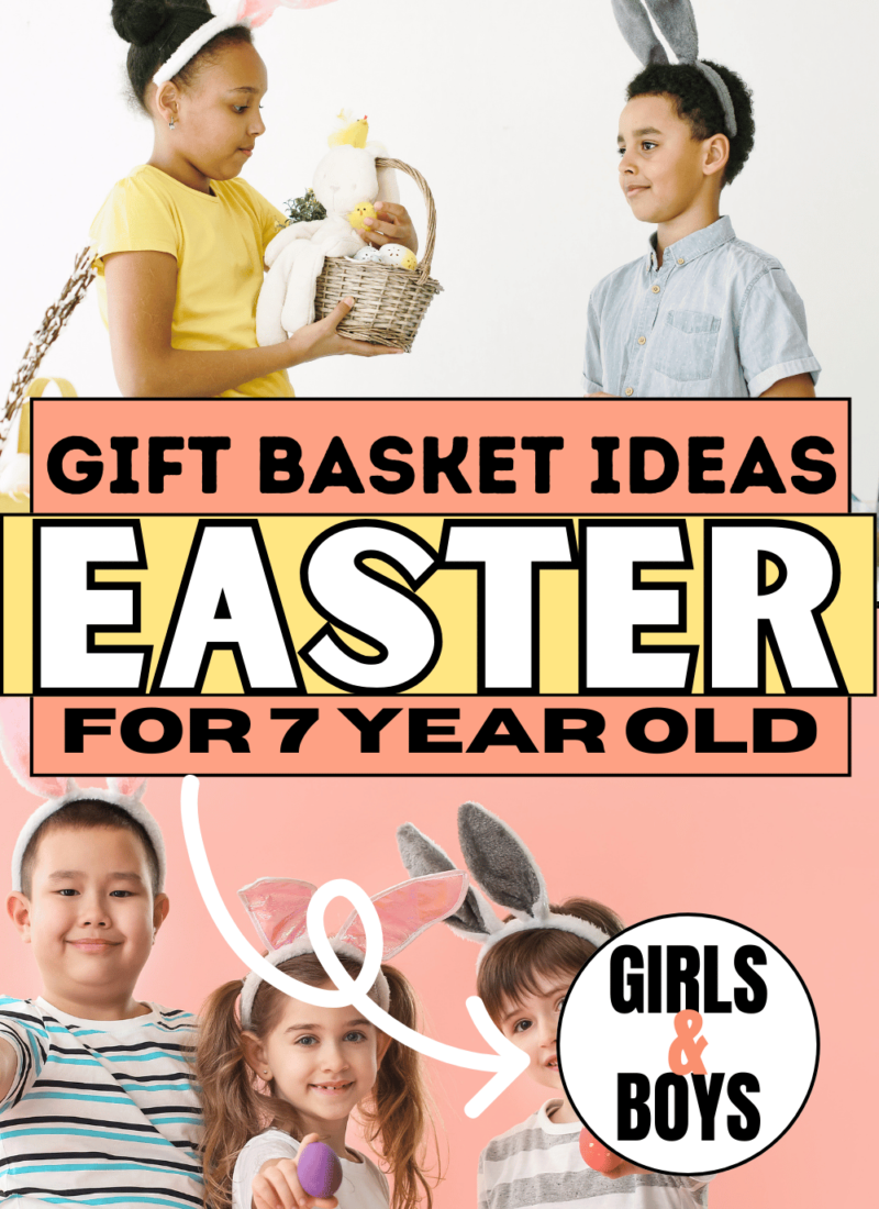 easter basket ideas for 7 year old