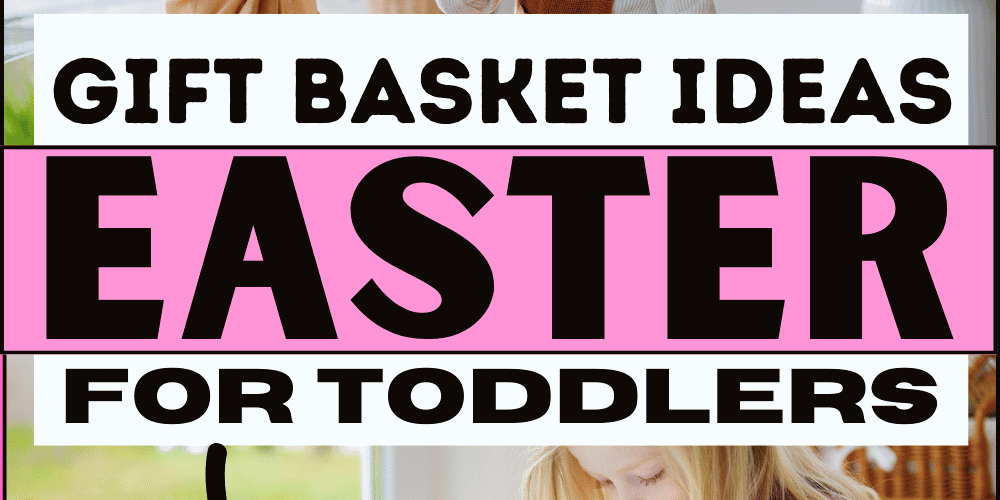 25 Toddler Girl Easter Basket Ideas: Cutest Gifts for Girls