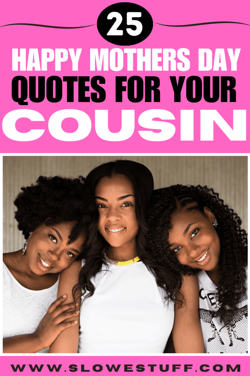 Dear Cousin! 25 Happy Mothers Day Cousin Quotes & Wishes - The ...