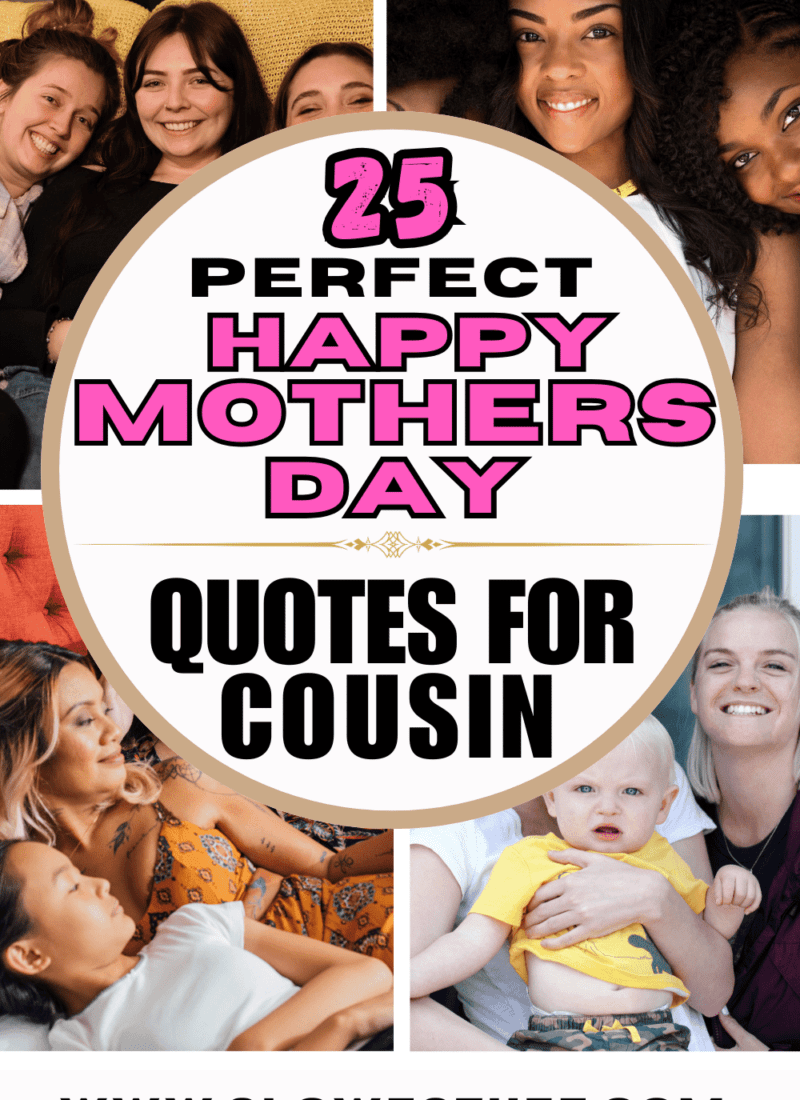 Dear Cousin! 25 Happy Mothers Day Cousin Quotes & Wishes