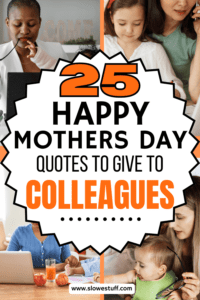 25 Perfect Happy Mothers Day Quotes to Colleagues & Coworkers - The ...
