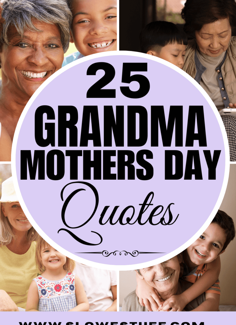 We Love Grandmas House! 25 Best Grandma Mothers Day Quotes