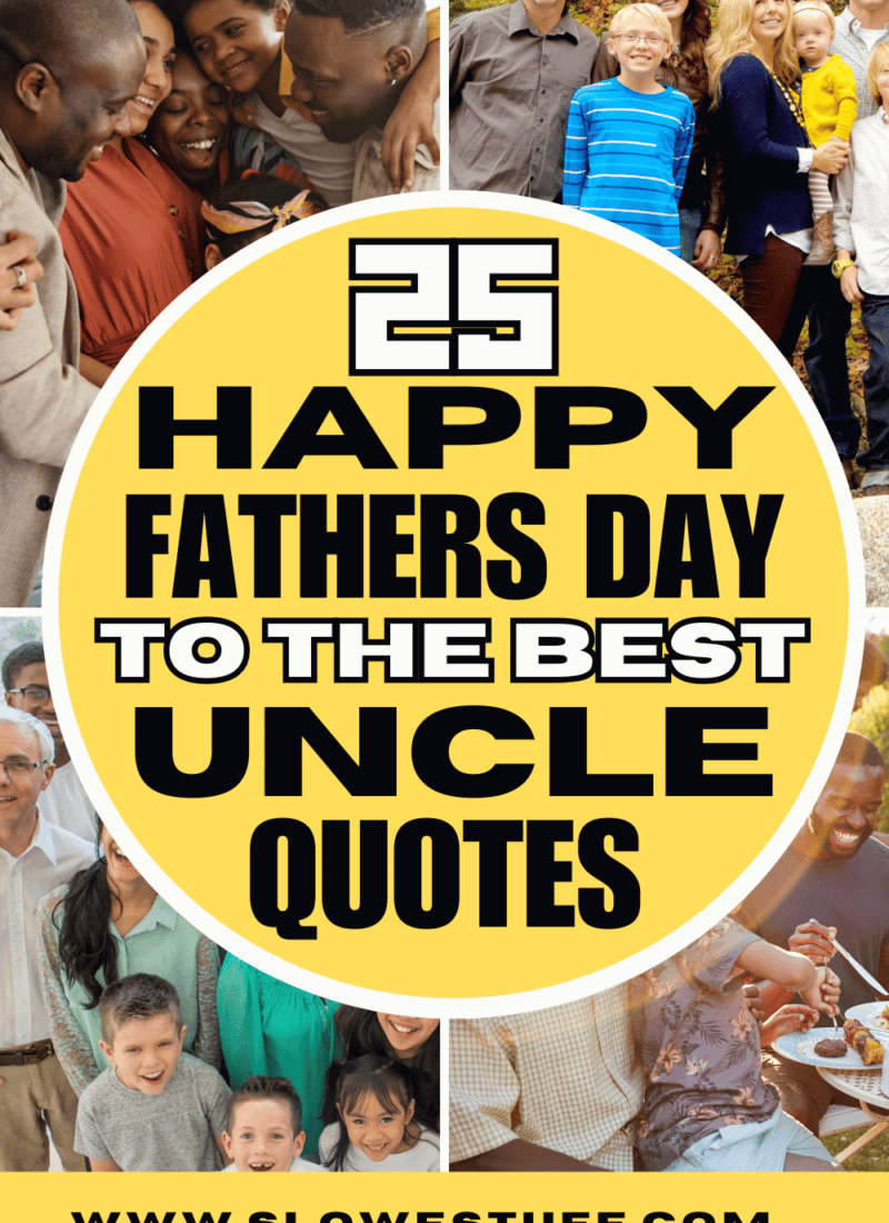 Hey Unc! 25 Quotes Wishing Happy Fathers Day to the Best Uncle