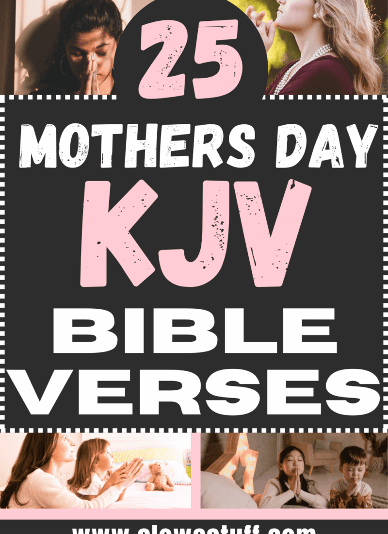 25 Beautiful Mothers Day KJV Bible Verses to Honor Her
