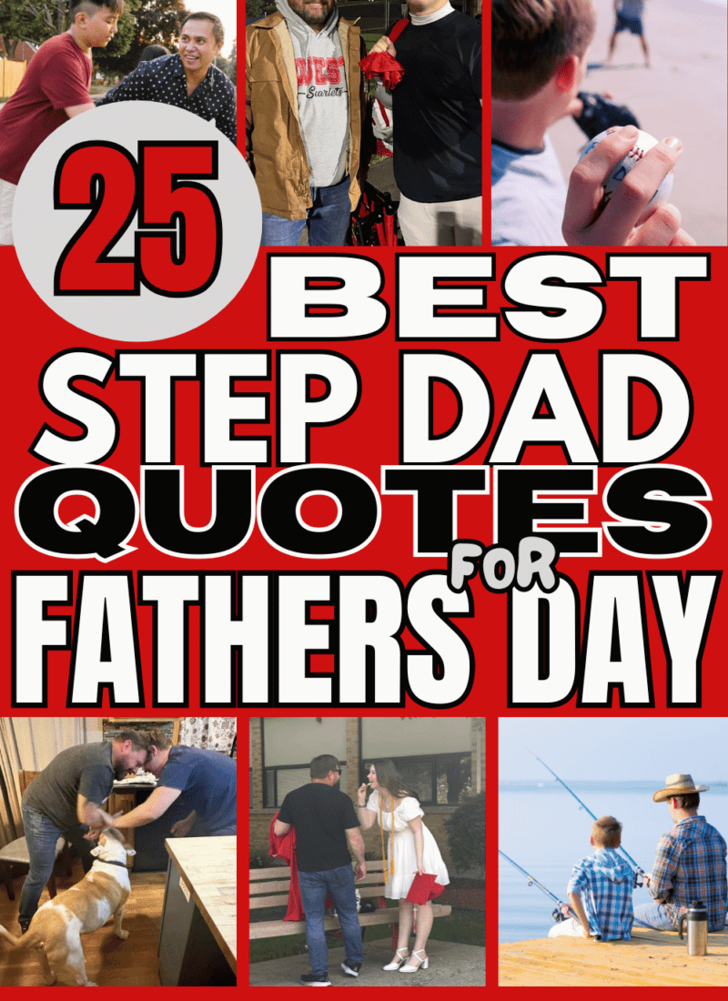 For the Bonus Dad: 25 Best Step Dad Quotes for Fathers Day