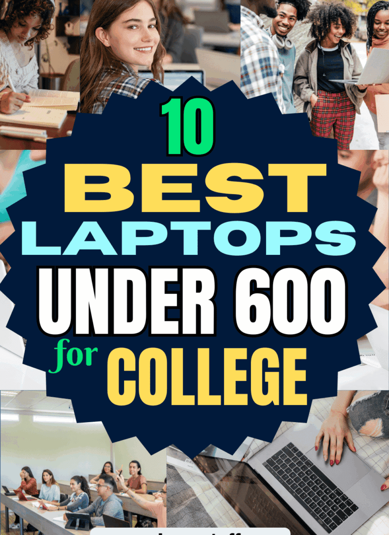 10 Best Laptop For College Students Under 600 For Your Major