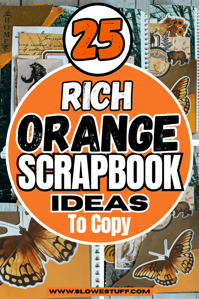 Orange scrapbook ideas junk journal – bold orange layouts with creative stickers, layered textures, and vibrant embellishments.