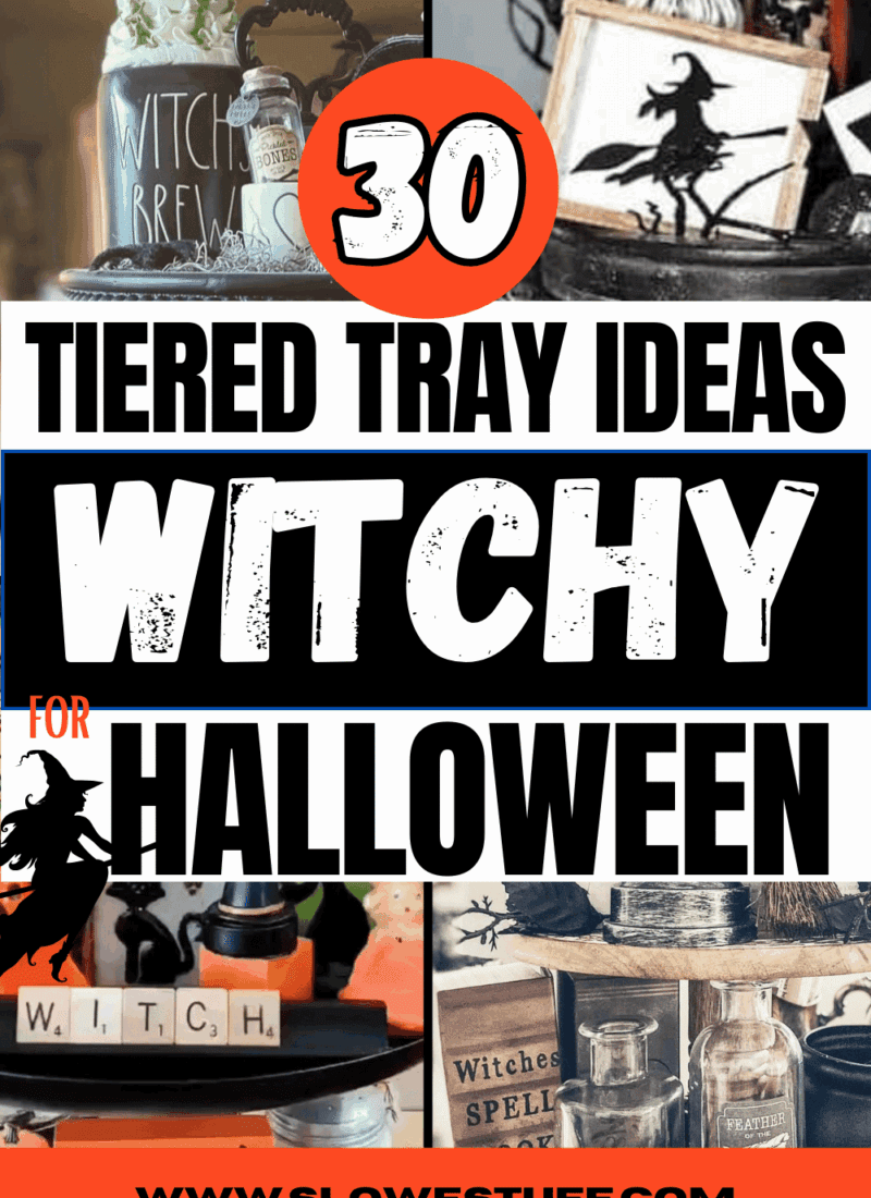 pinterest style graphic showing images of tiered tray styling with witch themes with heading 30 Witchy Tiered Tray Ideas for Halloween and website www.slowestuff.listed