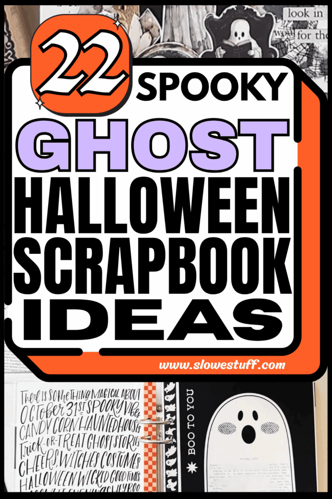 Vertical collage graphic with an orange “22” badge and bold text that reads 22 Spooky Ghost Halloween Scrapbook Ideas, layered over photos of ghost-themed scrapbook layouts and an open album page with a large ghost cutout.