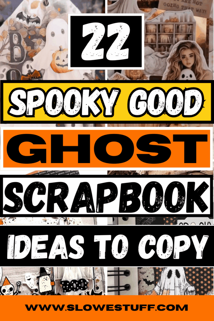Multi-panel graphic with the text 22 Spooky Good Ghost Scrapbook Ideas to Copy, showing layered ghost cutouts, Halloween junk journal embellishments, orange and black patterned paper, and close-ups of ghost scrapbook spreads.