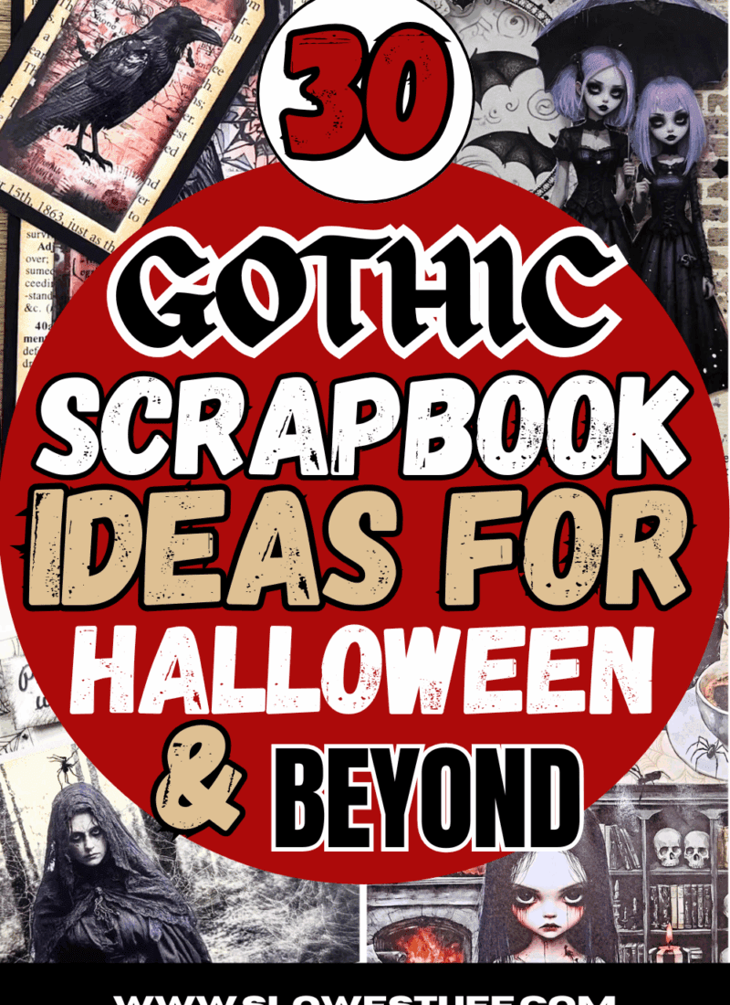 Pinterest graphic with collage of scrapbook and junk journal pages in gothic style with heading saying 30 gothic scrapbook ideas for halloween and beyond from slowestuff.com