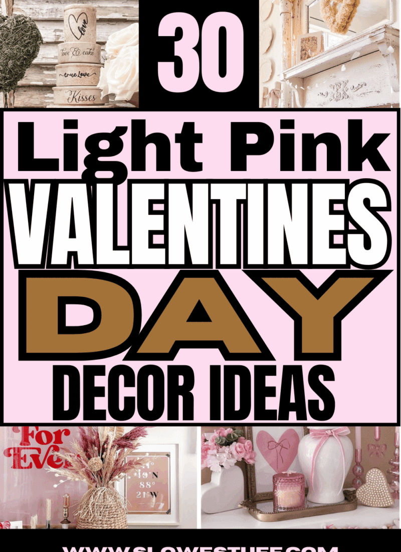 Light pink Valentine’s Day decor pin graphic reading “30 Light Pink Valentines Day Decor Ideas” with a collage of romantic pink home decor.