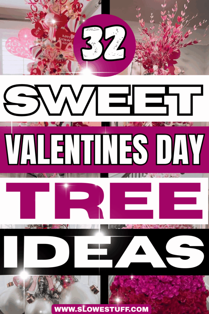 Pinterest pin graphic with colorful banners over 4 trees decorated with valentine decorations with the words 32 sweet valentines day tree ideas