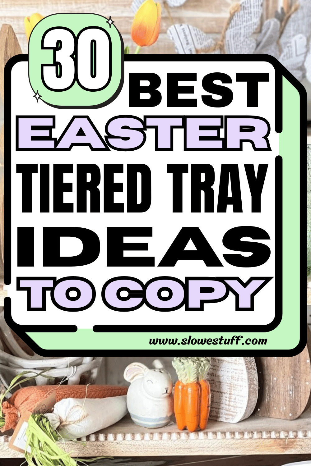 30+ Stunning Easter Tiered Tray Decor Ideas for Spring - The Slowestuff ...