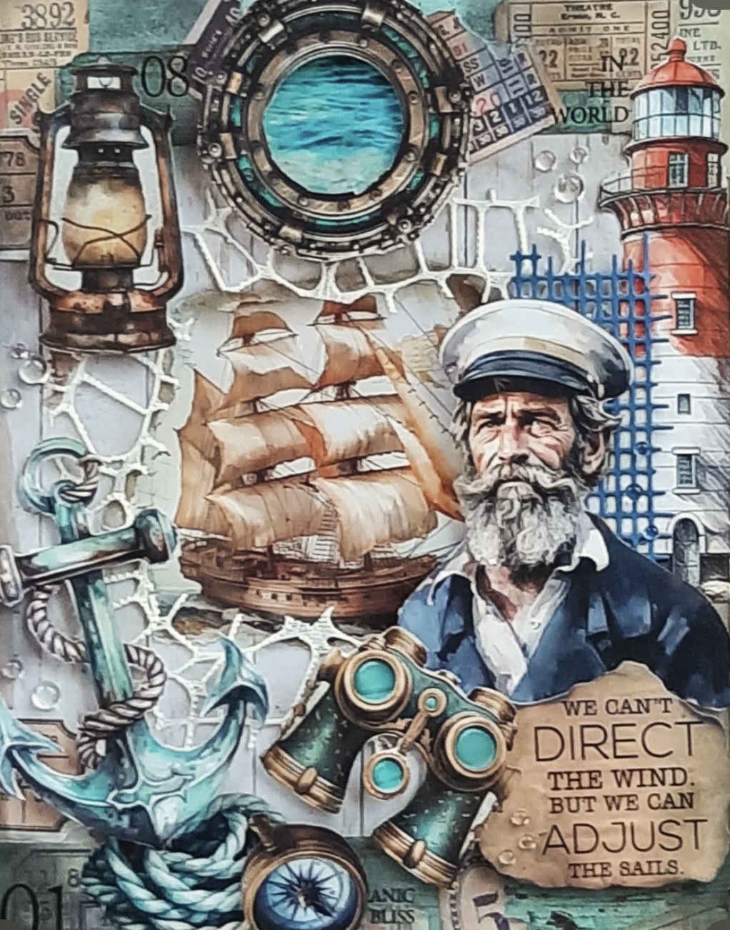 Nautical scrapbook collage with a sailor, tall ship, lighthouse, anchor, binoculars, and the quote “We can’t direct the wind, but we can adjust the sails.”