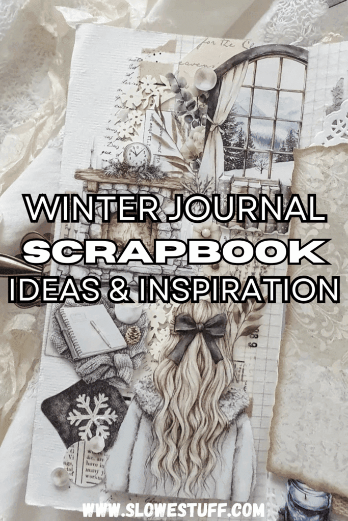 Winter journal scrapbook layout with a cozy neutral color palette, featuring a fireplace scene, snowflake embellishments, and a soft feminine aesthetic, titled ‘Winter Journal Scrapbook Ideas & Inspiration’