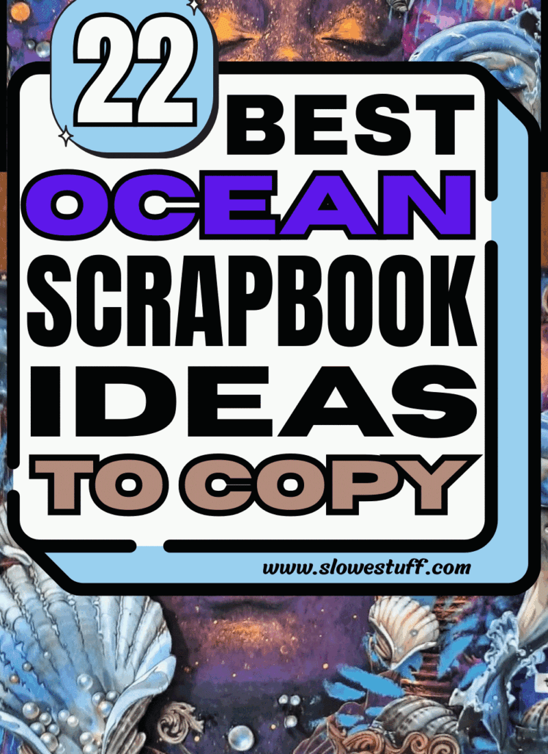 Graphic that says “22 Best Ocean Scrapbook Ideas To Copy” on a white rounded sign with a blue border, over a dreamy underwater collage background.