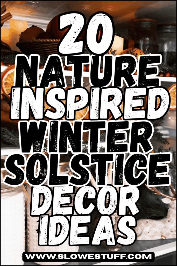 Pinterest graphic reading "20 Nature Inspired Winter Solstice Decor Ideas" featuring dried orange garlands, evergreen greenery, candles, and natural holiday decorating inspiration.
