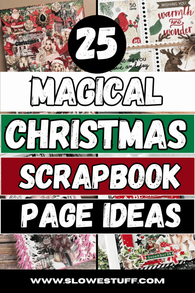 Christmas scrapbook page ideas pin with collage-style holiday paper crafts, red and green accents, and bold text reading 25 Magical Christmas Scrapbook Page Ideas