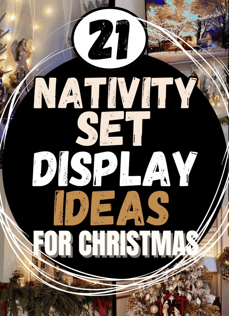 Pinterest graphic with the text “21 Nativity Set Display Ideas for Christmas” over a collage of softly lit nativity scenes, Christmas trees, greenery, candles, and warm holiday decor.