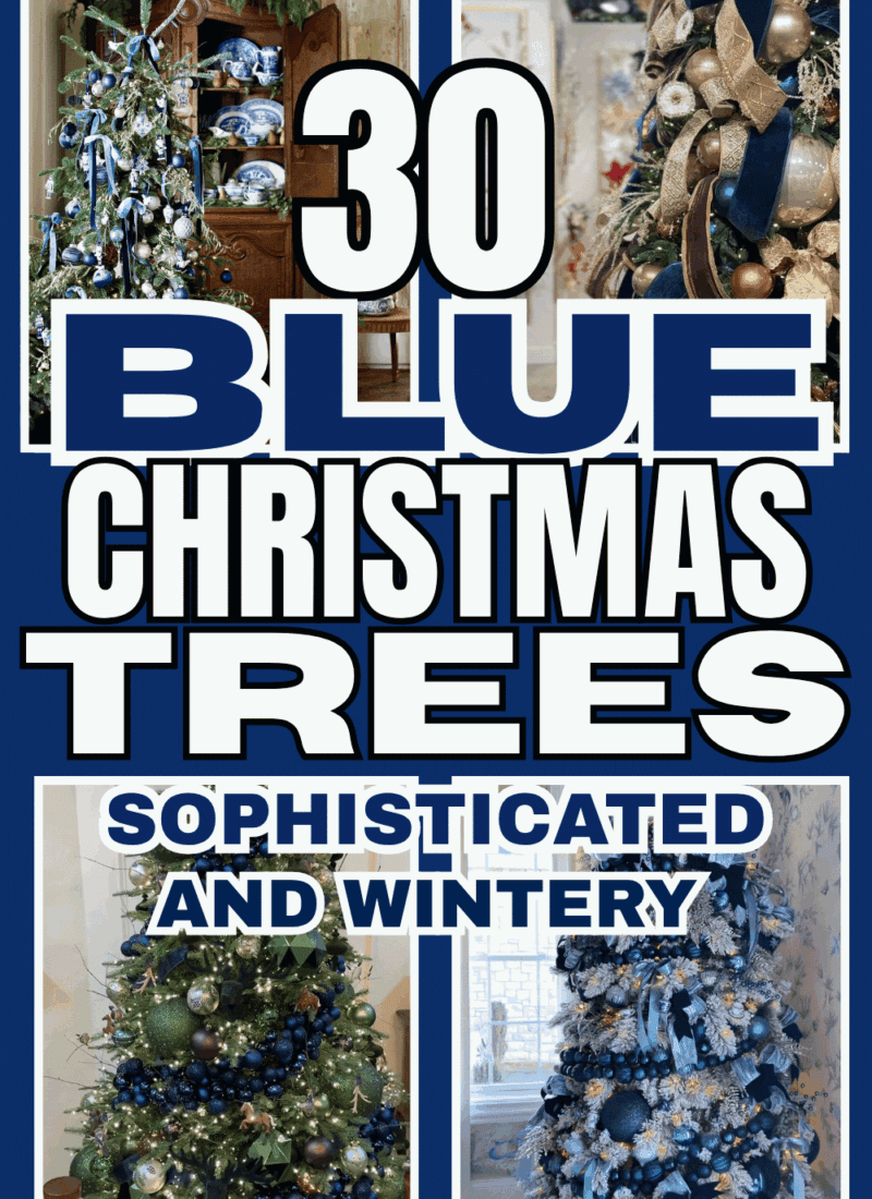 Pinterest graphic with the text “30 Blue Christmas Trees, Sophisticated and Wintery” over a four-photo collage of blue Christmas trees decorated with navy ribbon, blue and white ornaments, metallic accents, warm lights, and layered holiday details.