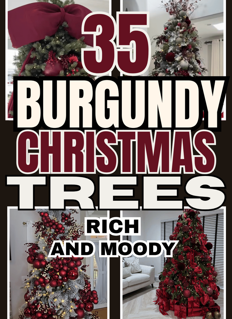 35 Burgundy Christmas Trees, Rich and Moody, featuring a collage of burgundy Christmas trees with oversized bows, flocked branches, deep red ornaments, and luxe holiday styling.