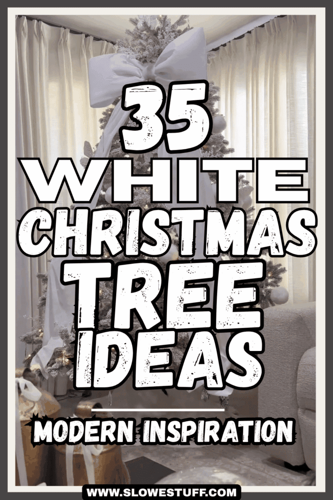 Pinterest graphic with the text “35 White Christmas Trees, Elegant and Fabulous” over a collage of white Christmas trees decorated with large white bows, gold bells, pearl garlands, frosted ornaments, white flowers, polar bear accents, and blue and warm white lights.