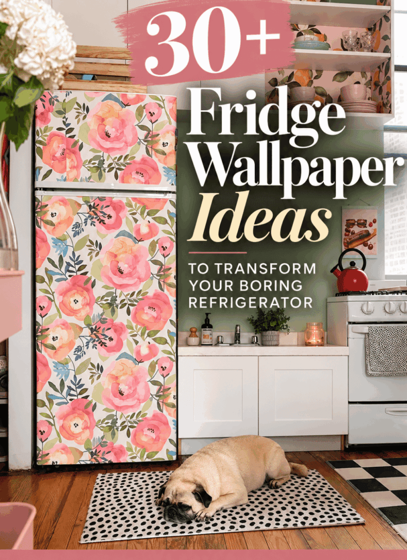 Refrigerator covered in oversized pink floral wallpaper in a colorful kitchen with a sleeping pug. Pinterest graphic featuring 30+ fridge wallpaper ideas to transform a boring refrigerator.